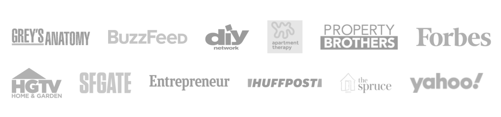Side by side images of logos of companies/brands/well known names. From these names are "Grey's Anatomy, BuzzFeed, diy network, apartment therapy, Property Brothers, Forbes, HGTV Home & Garden, SFGATE, Entrepreneur, HUFFPOST, the spruce, yahoo".